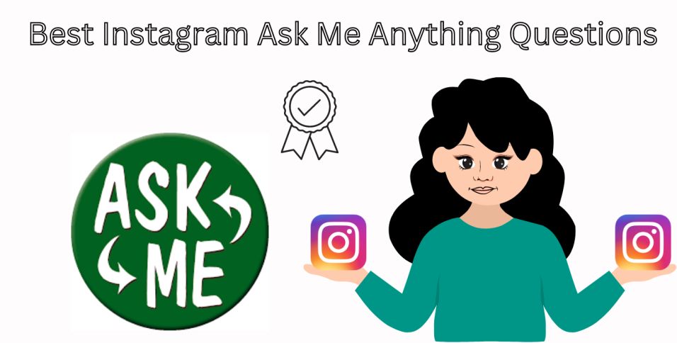 Best Instagram Ask Me Anything Questions
