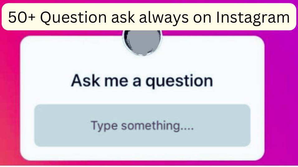 Funny Questions to ask in Instagram stories