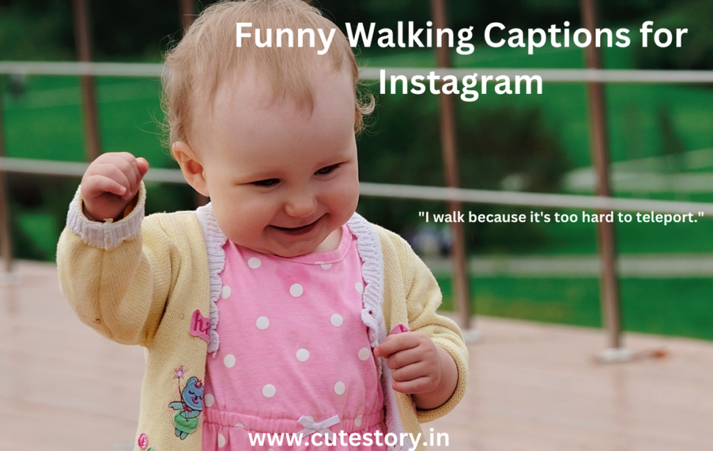 Funny Walking Captions for Instagram
