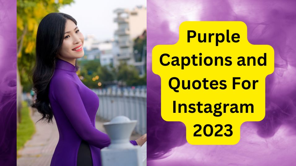 Purple Captions and Quotes For Instagram 2023