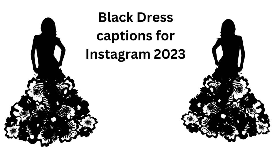 Black Dress captions for Instagram 2023