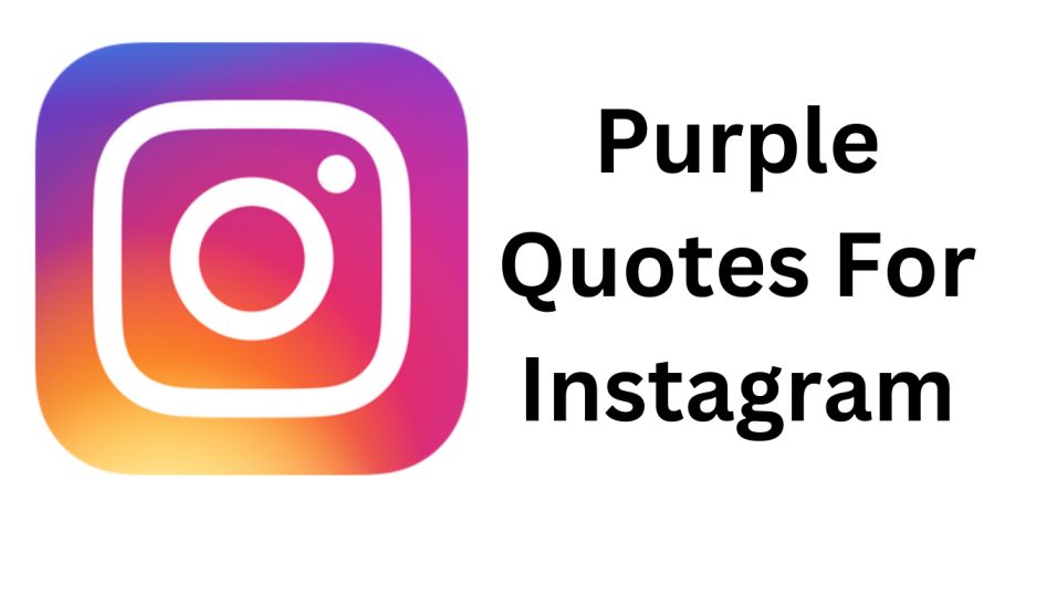 Purple Captions and Quotes For Instagram 2023