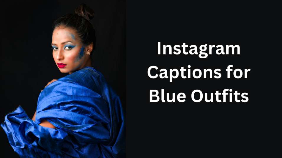 Blue Dress captions for Instagram 2023